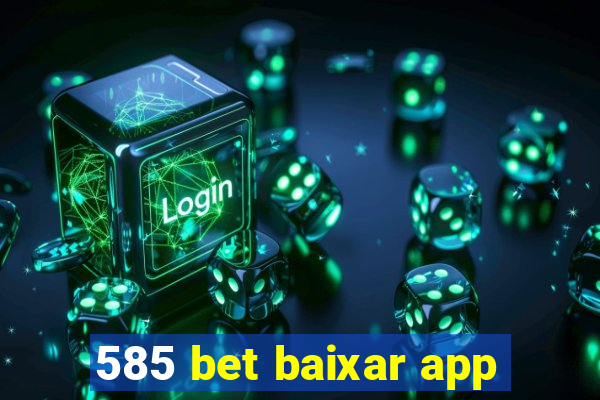 585 bet baixar app